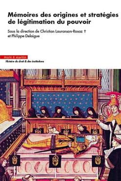 Mémoires des origines et stratégies de legitimation du pouvoir